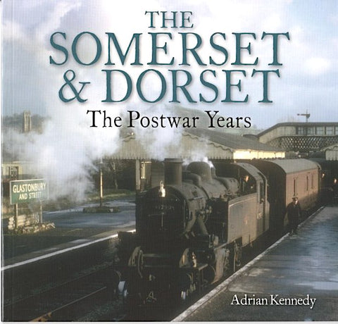 The Somerset And Dorset - The Post War Years